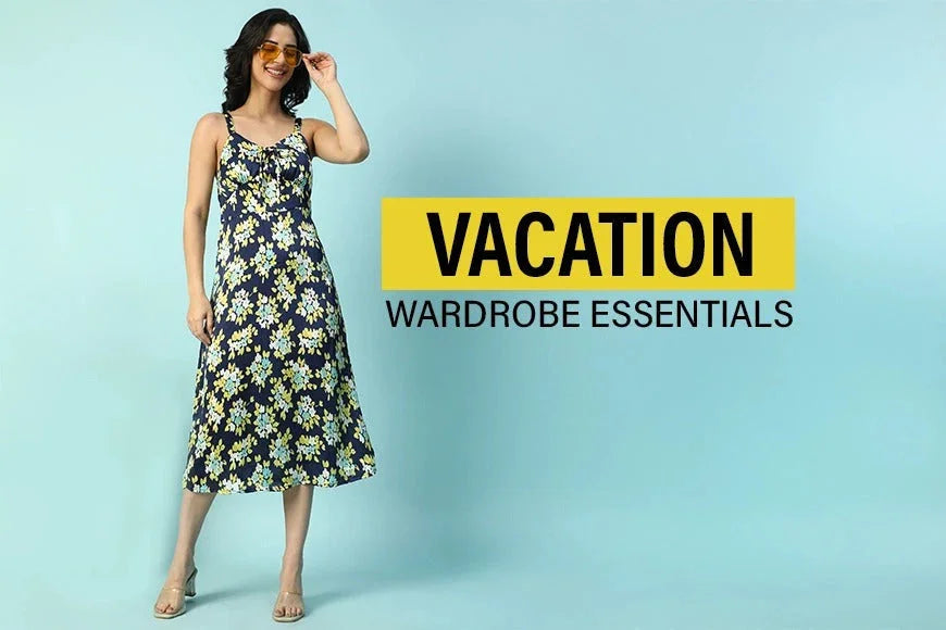 Vacation Wardrobe Essentials: What to Pack for Your Perfect Getaway - oxolloxo