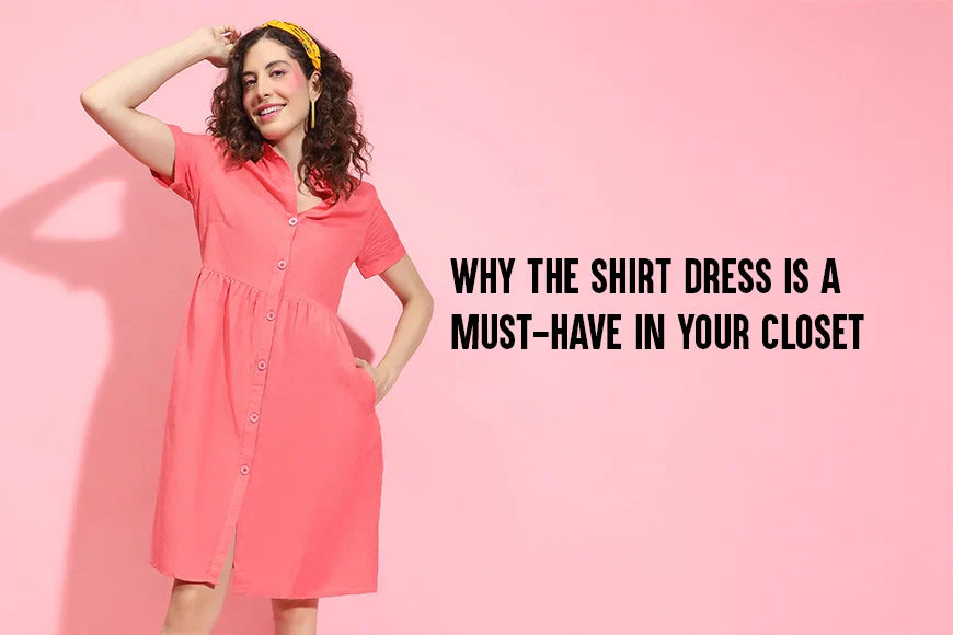 Why the Shirt Dress is a Must-Have in Your Closet