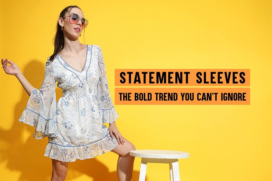 Statement Sleeves: The Bold Trend You Can’t Ignore
