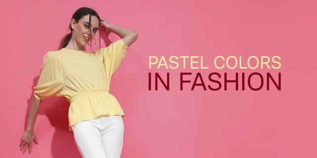 Embracing Pastel Colors in Fashion